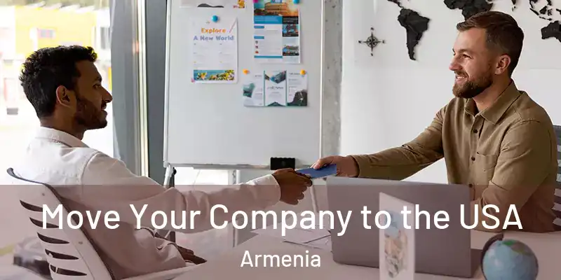  Move Your Company to the USA Armenia