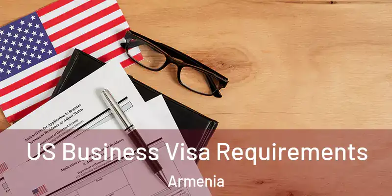  US Business Visa Requirements Armenia