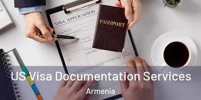  US Visa Documentation Services Armenia