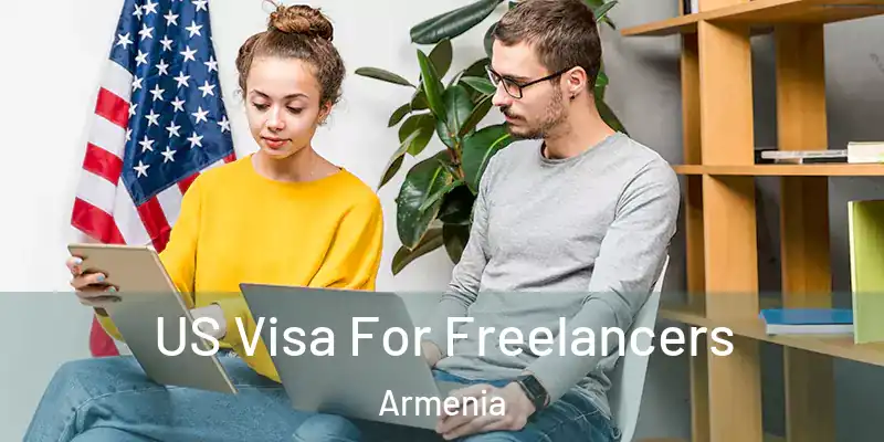  US Visa For Freelancers Armenia