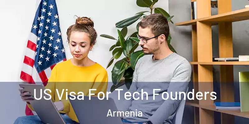  US Visa For Tech Founders Armenia