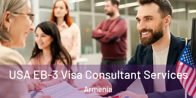  USA EB-3 Visa Consultant Services Armenia
