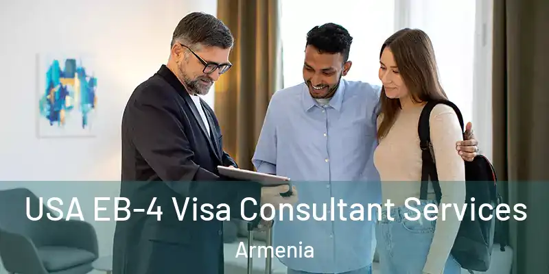  USA EB-4 Visa Consultant Services Armenia